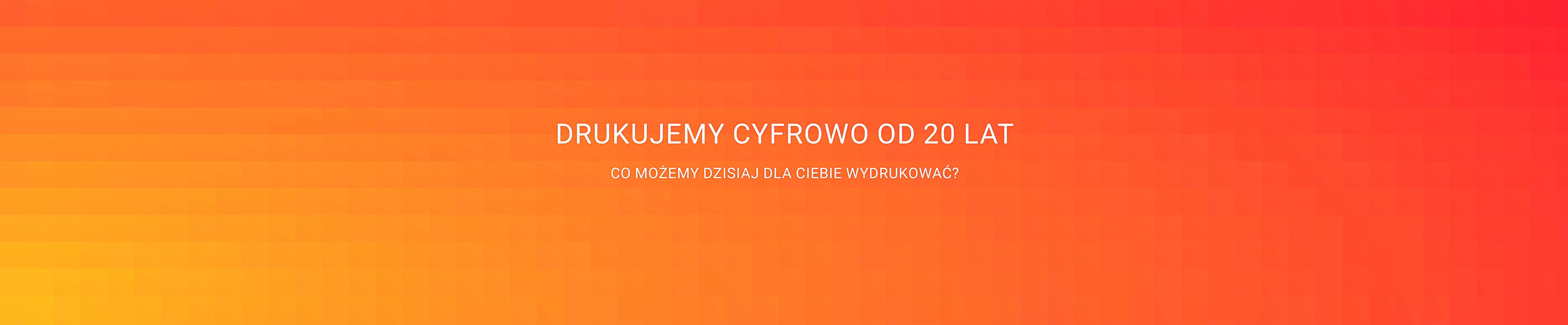 Drukujemy cyfrowo już od 20 lat. Co możemy dzisiaj dla Ciebie wydrukować?